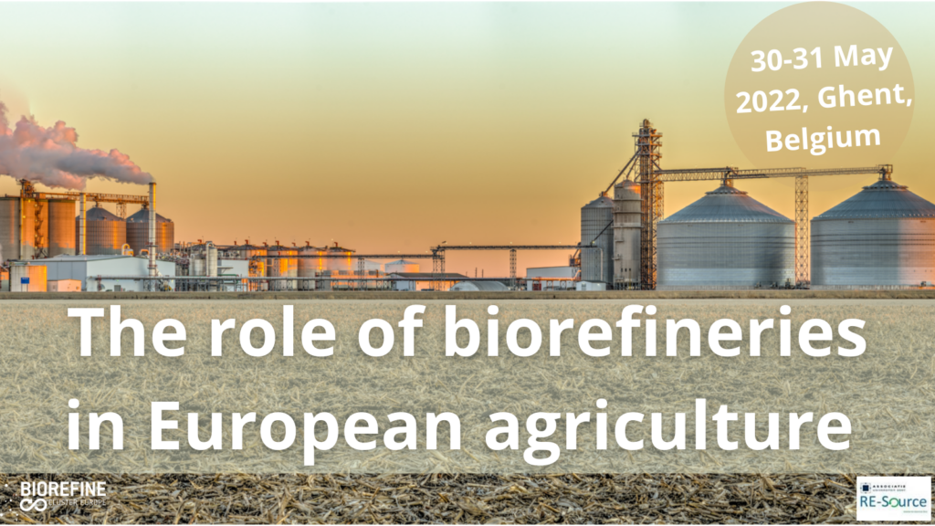 Biorefine Conference ‘The role of biorefineries in European agriculture’